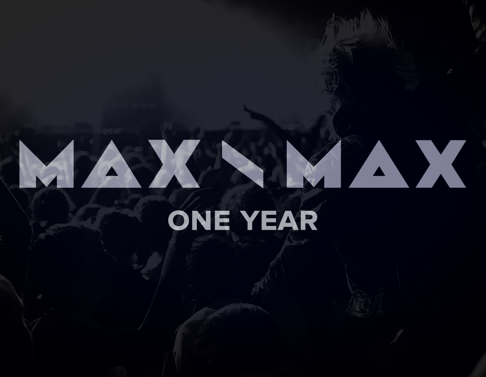MAX \ MAX productions is 1 years old!